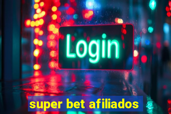 super bet afiliados