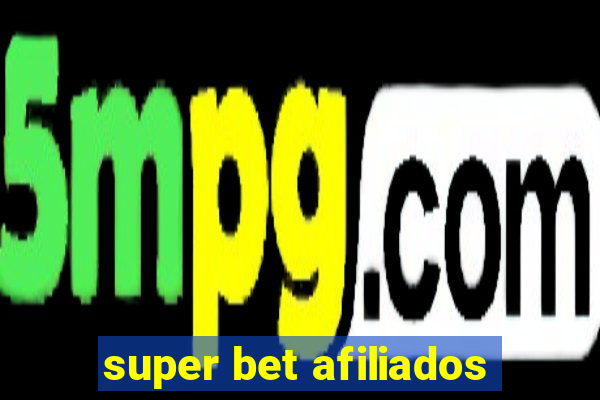 super bet afiliados