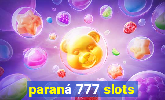 paraná 777 slots