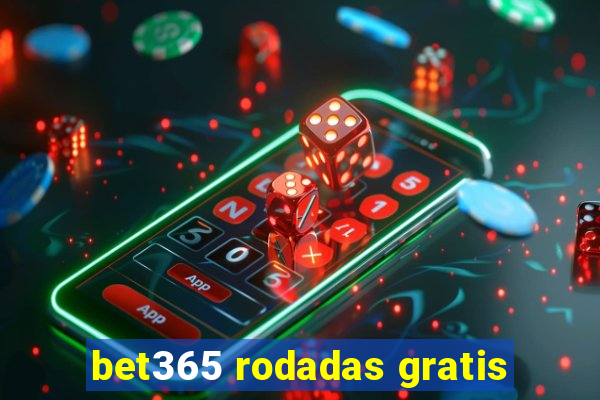 bet365 rodadas gratis