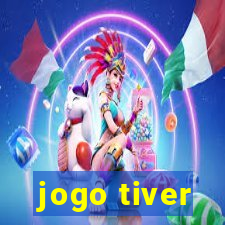 jogo tiver