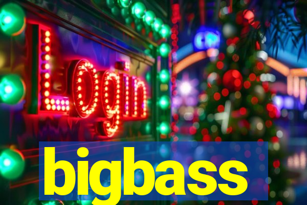 bigbass