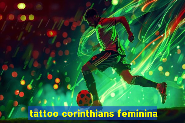 tattoo corinthians feminina