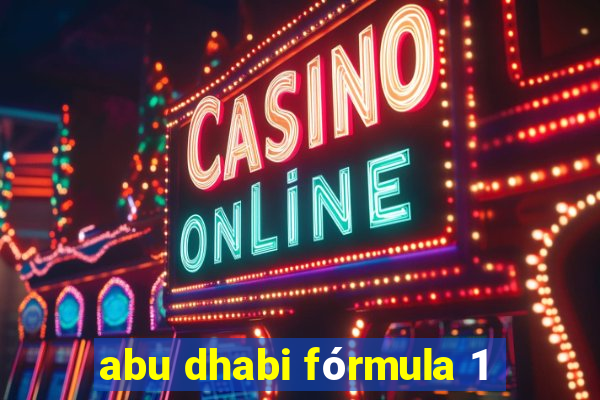 abu dhabi fórmula 1