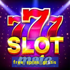 free spins grátis sem depósito