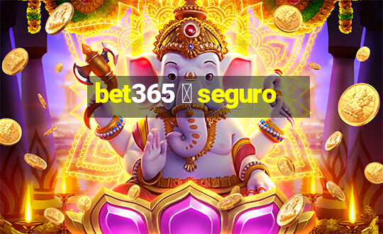 bet365 茅 seguro