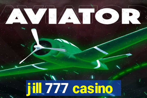 jill 777 casino