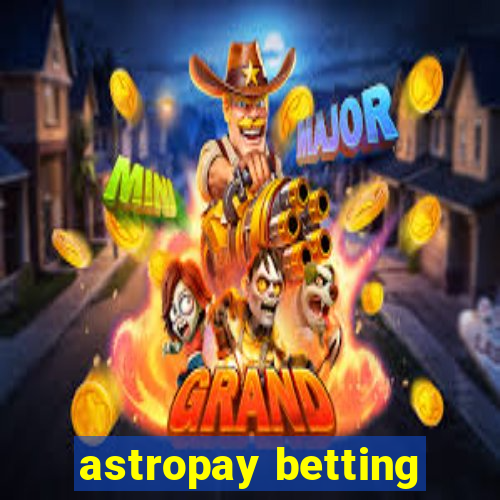 astropay betting