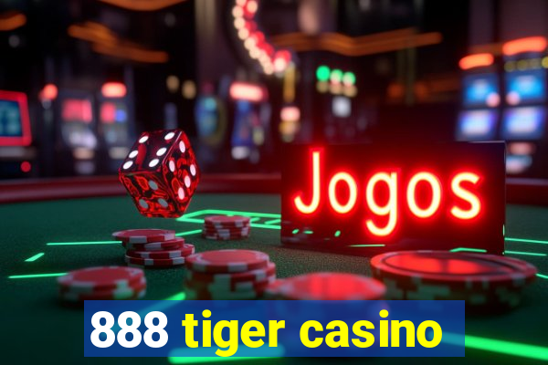 888 tiger casino