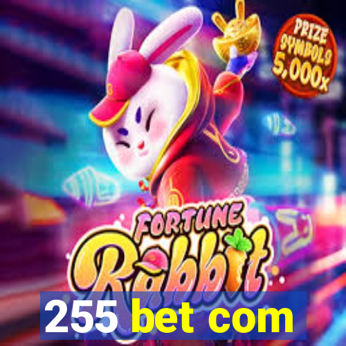 255 bet com