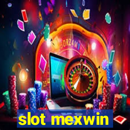 slot mexwin