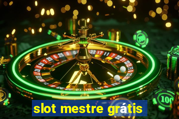 slot mestre grátis