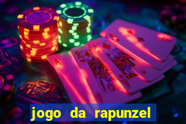 jogo da rapunzel enrolados problema em dobro