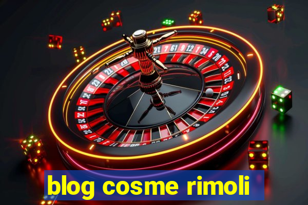 blog cosme rimoli