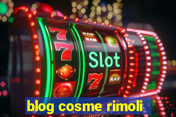 blog cosme rimoli