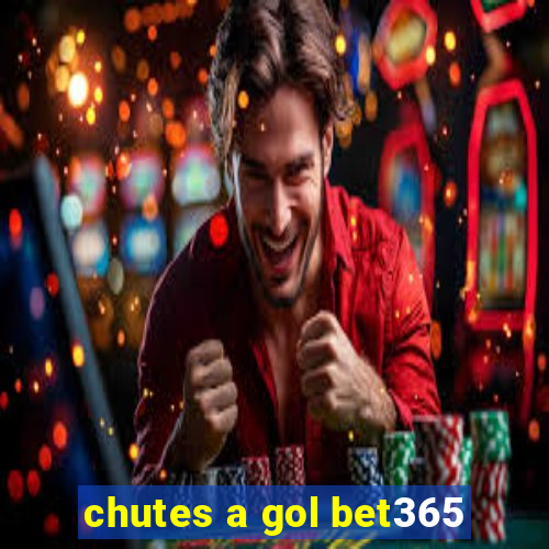 chutes a gol bet365