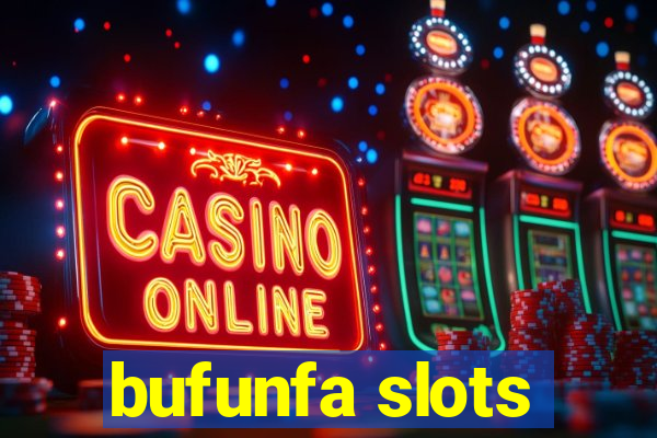 bufunfa slots