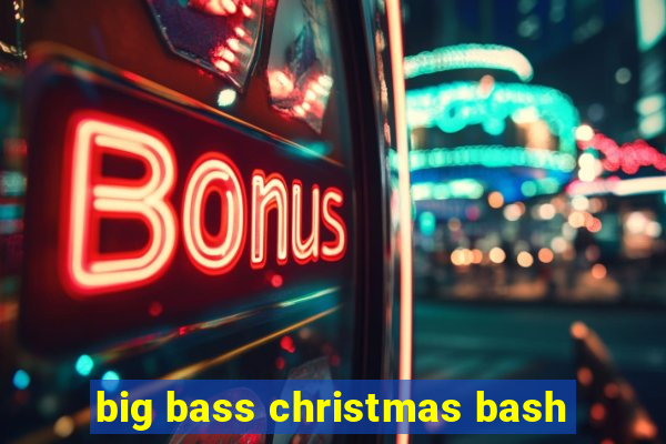 big bass christmas bash