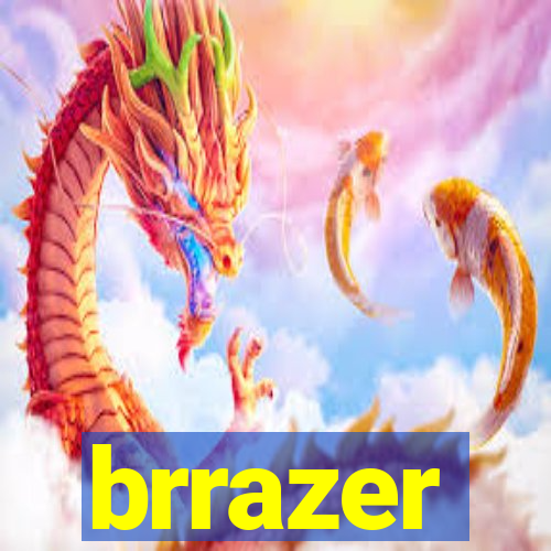 brrazer