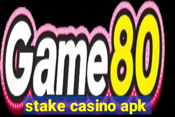 stake casino apk