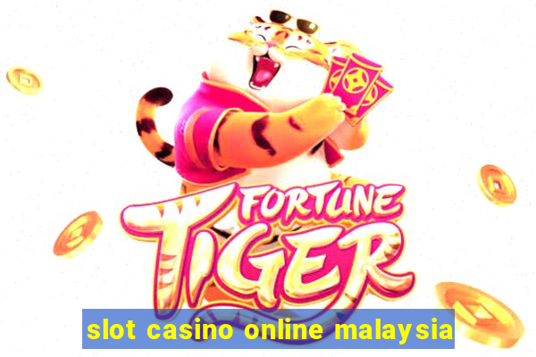 slot casino online malaysia