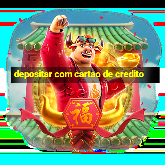 depositar com cartao de credito