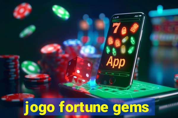 jogo fortune gems