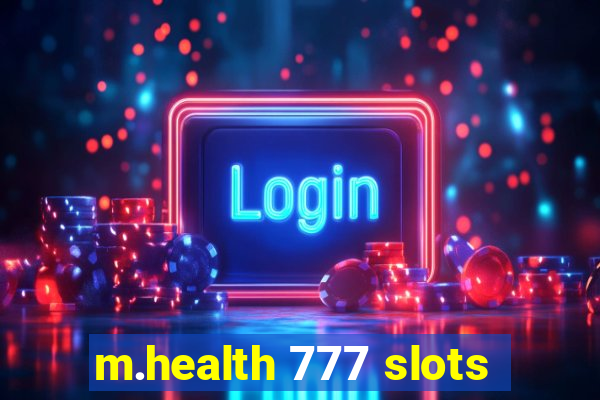 m.health 777 slots