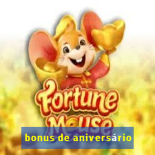 bonus de aniversário