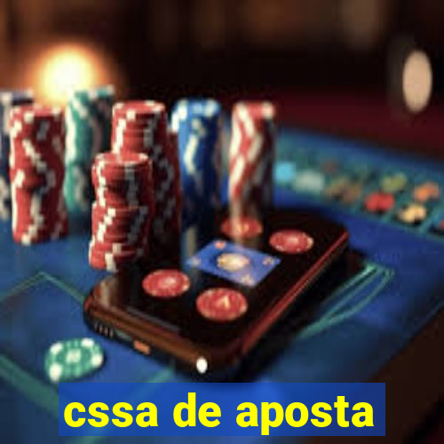 cssa de aposta