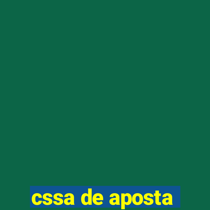 cssa de aposta