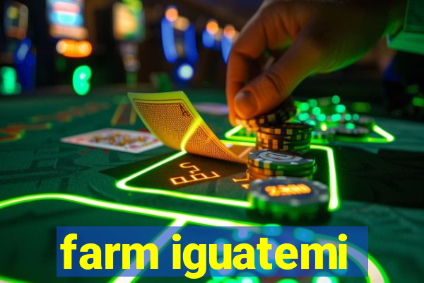 farm iguatemi