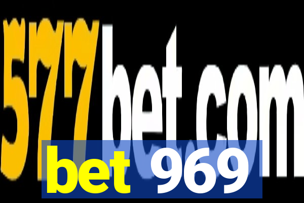 bet 969