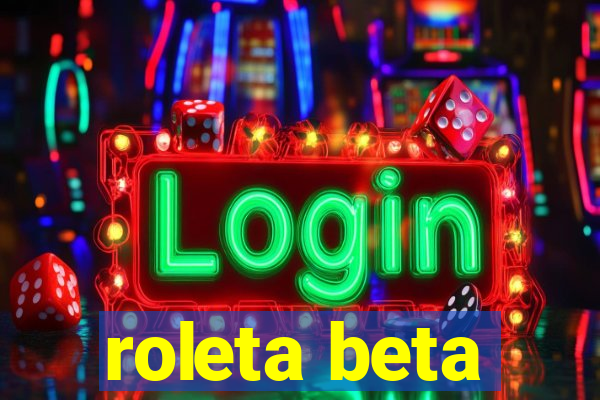 roleta beta