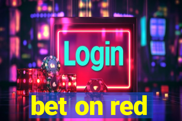 bet on red