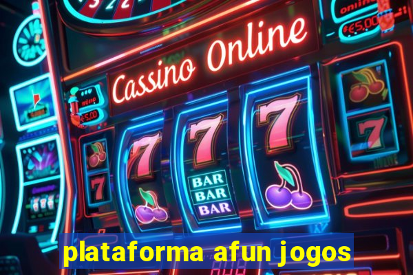 plataforma afun jogos