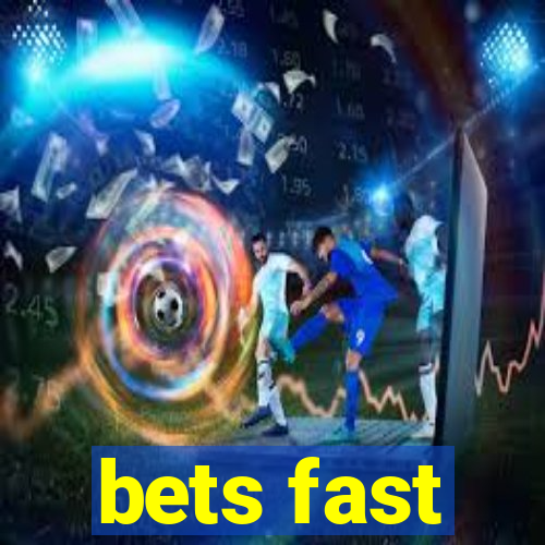 bets fast