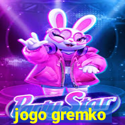 jogo gremko