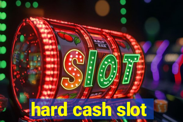 hard cash slot