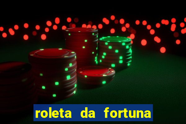 roleta da fortuna paga mesmo