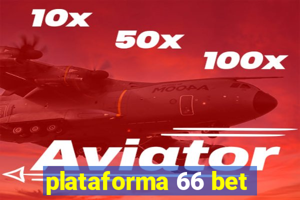 plataforma 66 bet