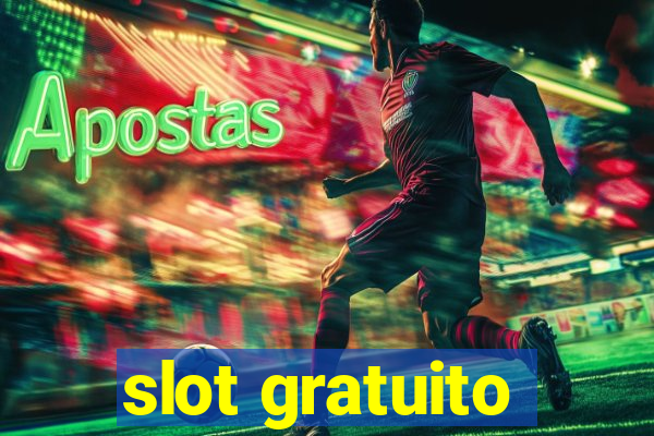 slot gratuito