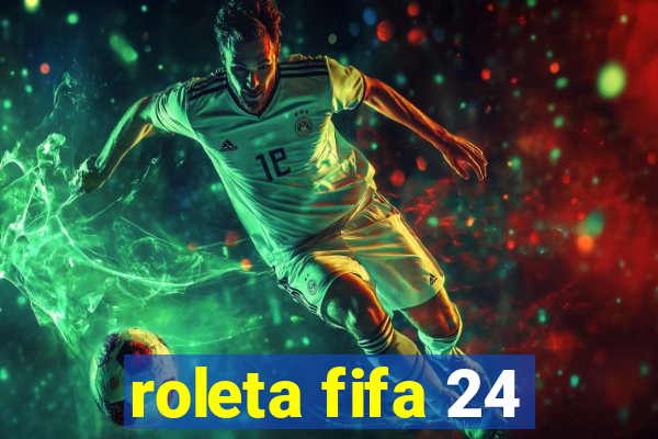 roleta fifa 24