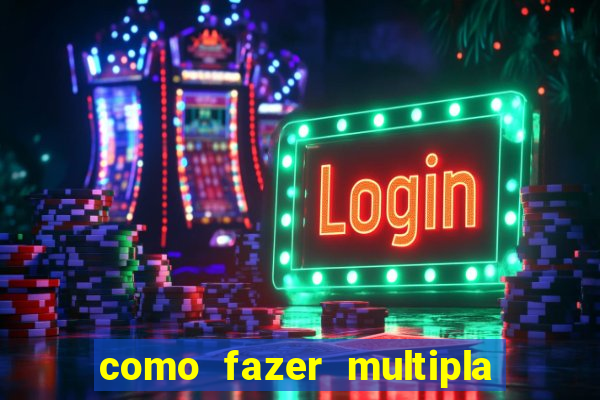 como fazer multipla na bet365