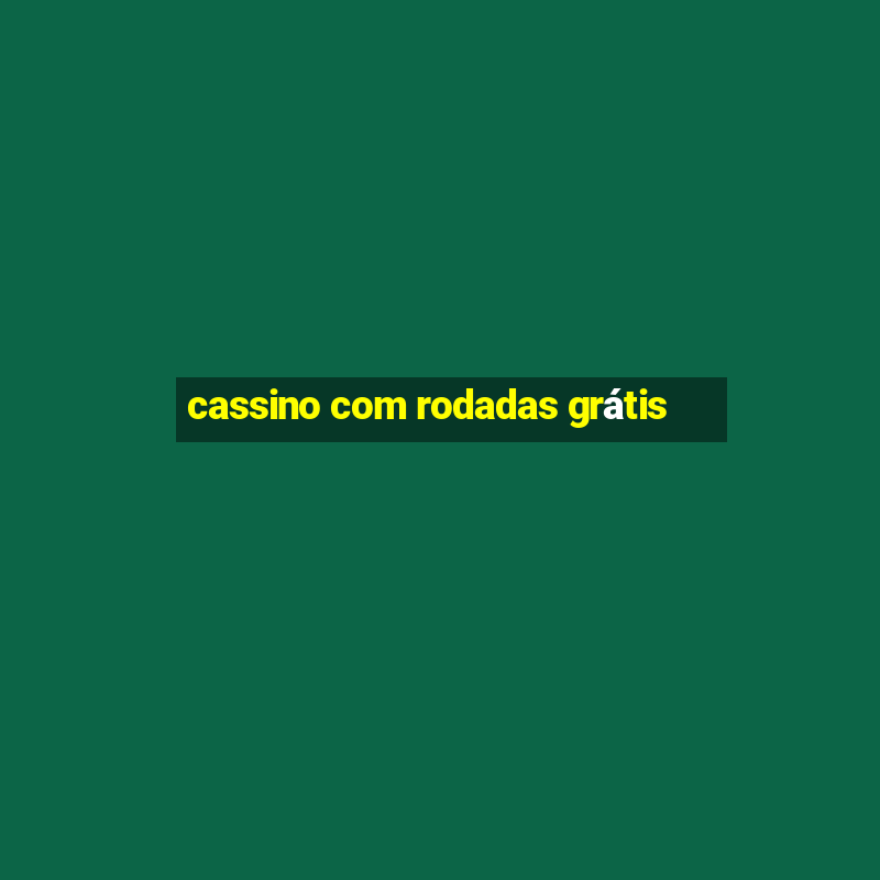 cassino com rodadas grátis