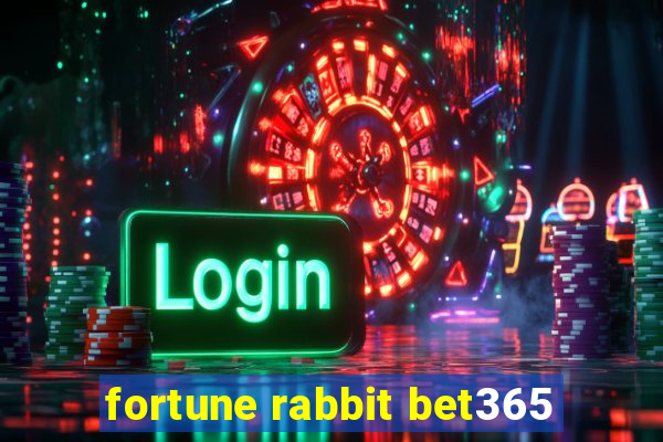 fortune rabbit bet365