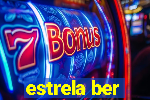 estrela ber