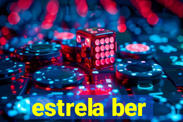 estrela ber