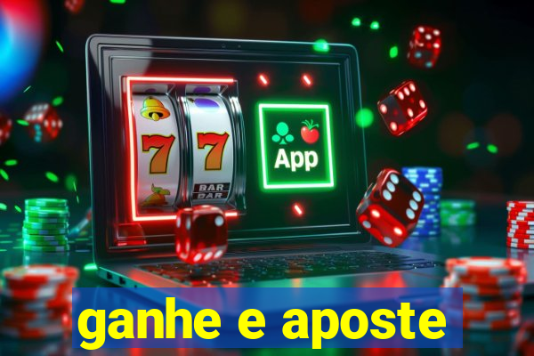 ganhe e aposte