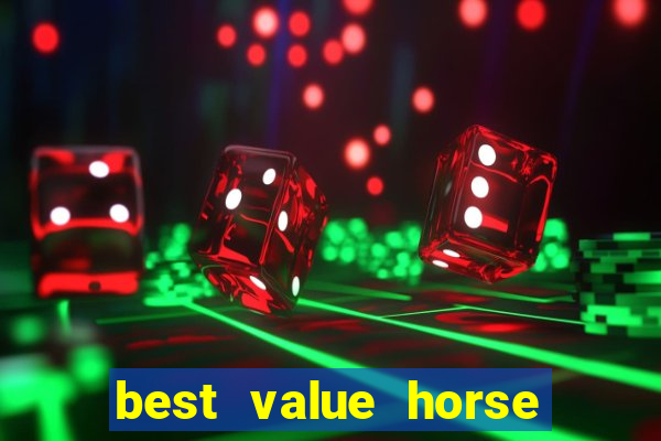 best value horse racing bet